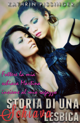 Fottere la mia schiava Martina insieme al mio ragazzo
