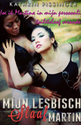 Hoe ik Martina in mijn persoonlijke toiletslaaf veranderde