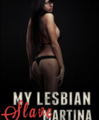 My Lesbian Slave Martina (Collector’s Edition)